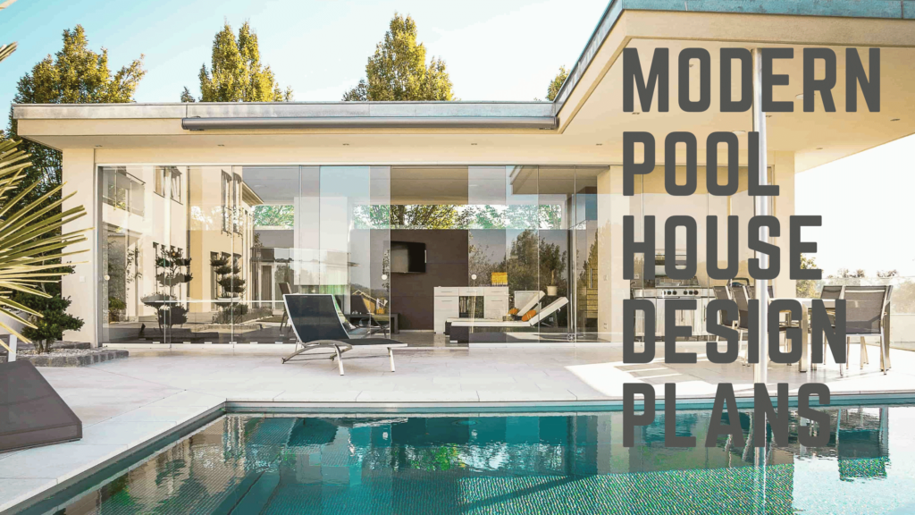 Modern Pool House Design Plans
